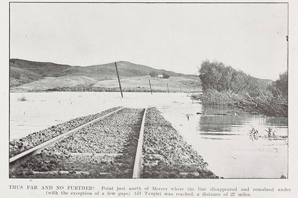 North of Mercer, 1907, the railway line disappeared and remained mostly underwater until Taupiri, a distance of 27 miles.